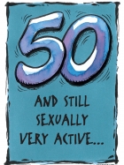 50 AND STILL SEXUALLY VERY ACTIVE (M)